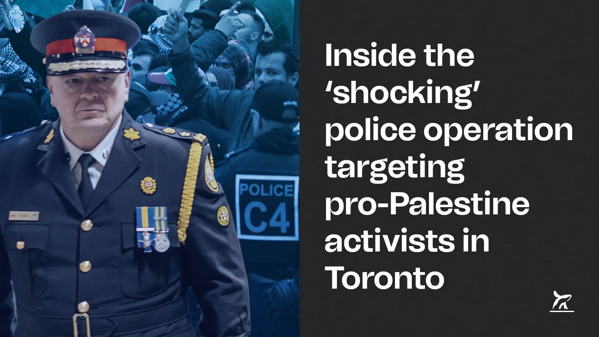Inside the ‘shocking’ police operation targeting pro-Palestine activists in Toronto