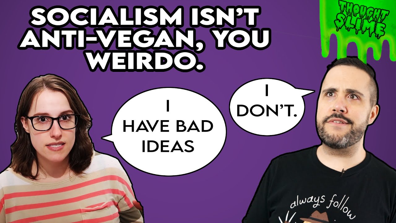 Veganism is incomplete without anti-capitalism, actually.