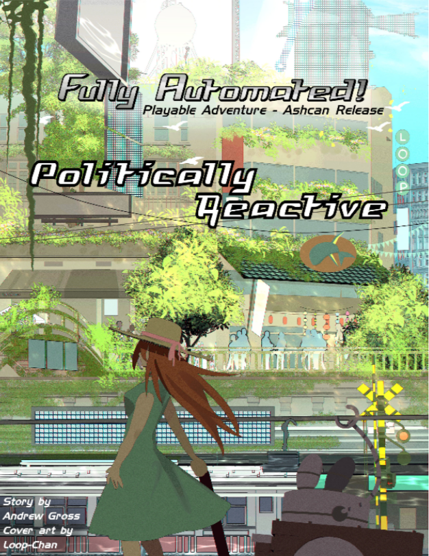 Cover art of a lush city scene in an anime style with a woman pulling a wagon across from beneath the title "Politically Reactive" Cover art of a lush city scene in an anime style with a woman pulling a wagon across from beneath the title "Politically Reactive"