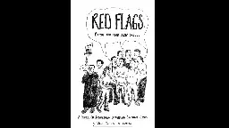 Announcing New Zine: Red Flags: Before You Join That Org…