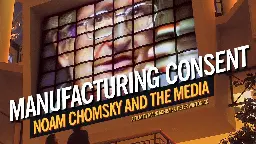 Manufacturing Consent  Noam Chomsky and the Media (Documentary) 1080p