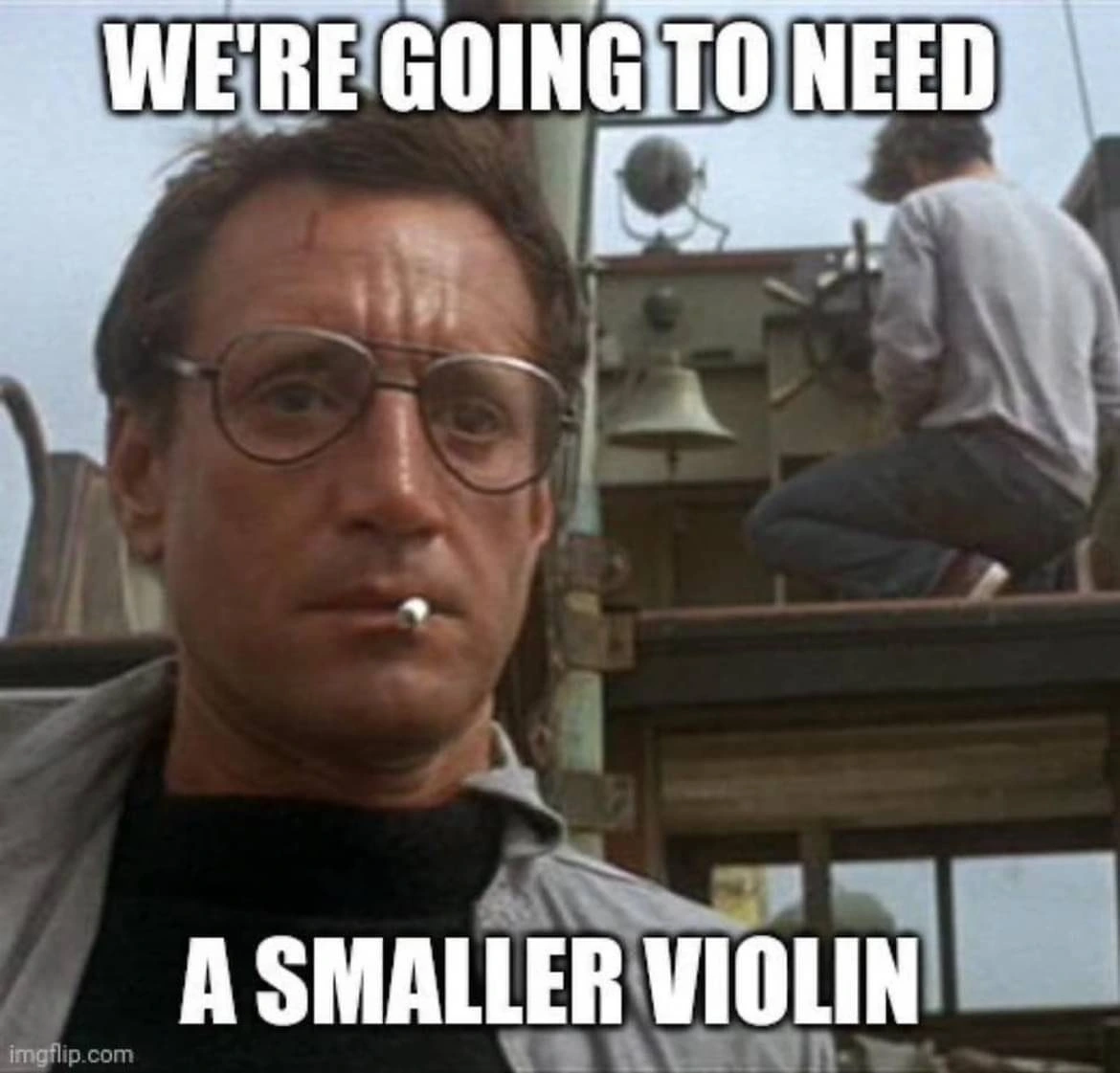 Meme remixing a scene from Jaws saying "We're gonna need a smaller violin!"