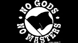 No Gods No Masters A History of Anarchism Part 1 of 3