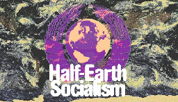 Half-Earth Socialism: The Game