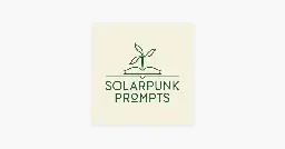 ‎Solarpunk Prompts: Season 2 Introduction on Apple Podcasts